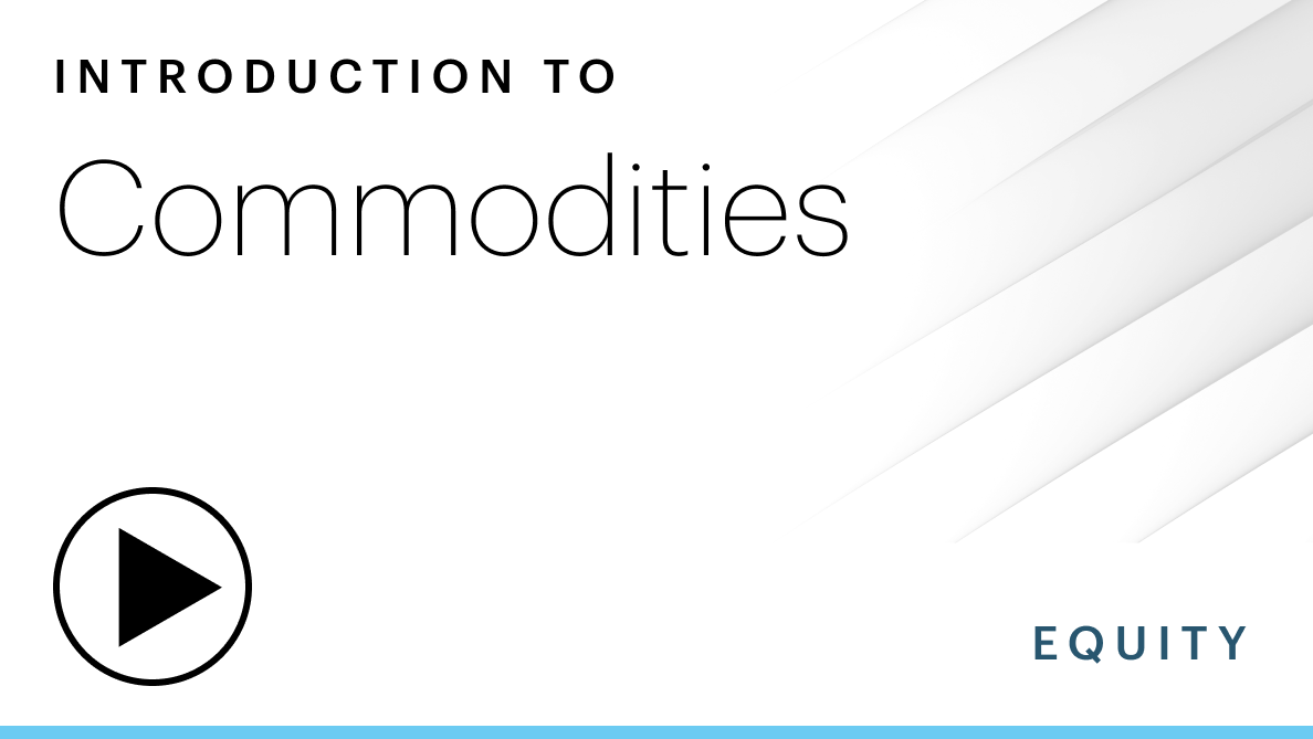 Commodities